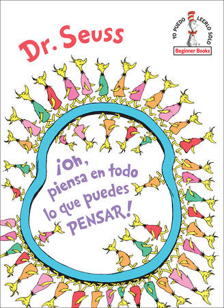 ¡Oh, piensa en todo lo que puedes pensar! (Oh, the Thinks You Can Think! SpanishEdition) Hardcover by Dr. Seuss