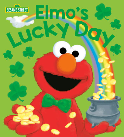 Elmo's Lucky Day (Sesame Street) Ebook by Andrea Posner-Sanchez; illustrated by Joe Mathieu
