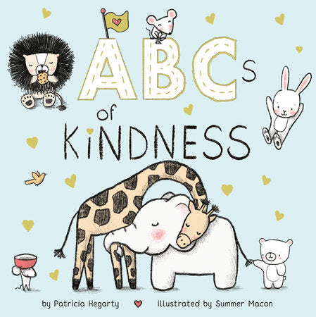 ABCs of Kindness EL by Patricia Hegarty; illustrated by Summer Macon