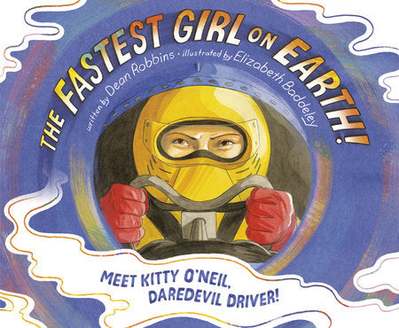The Fastest Girl on Earth! Hardcover by Dean Robbins; illustrated by Elizabeth Baddeley