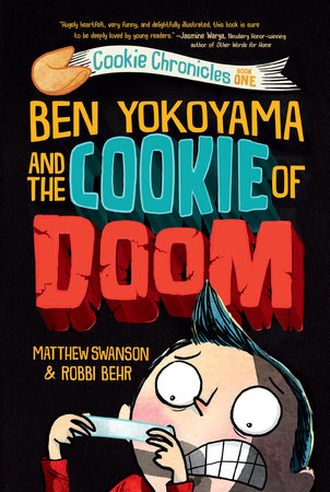Ben Yokoyama and the Cookie of Doom TR by Matthew Swanson; illustrated by Robbi Behr