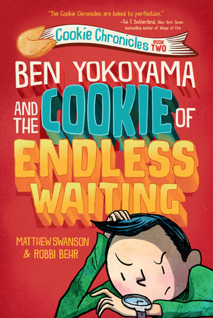 Ben Yokoyama and the Cookie of Endless Waiting TR by Matthew Swanson; illustrated by Robbi Behr