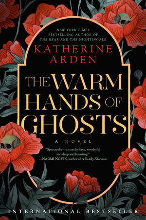 The Warm Hands of Ghosts TR by Katherine Arden