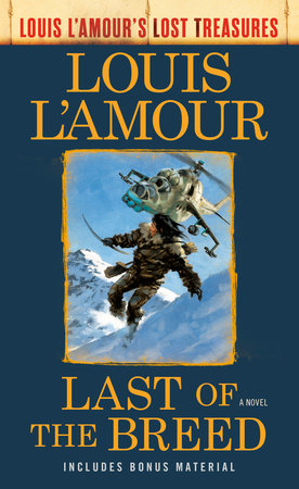 Last of the Breed (Louis L'Amour's Lost Treasures) Paperback by Louis L'Amour