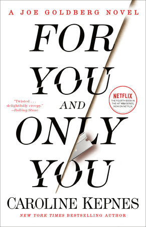 For You and Only You Paperback by Caroline Kepnes