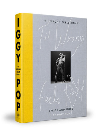'Til Wrong Feels Right HC by Iggy Pop