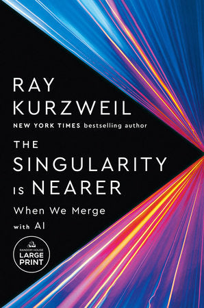 The Singularity Is Nearer TR by Ray Kurzweil