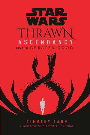 Star Wars: Thrawn Ascendancy (Book II: Greater Good) TR by Timothy Zahn