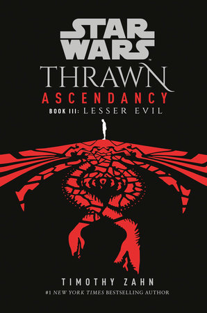 Star Wars: Thrawn Ascendancy (Book III: Lesser Evil) TR by Timothy Zahn