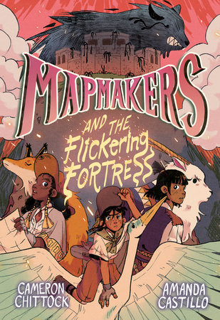 Mapmakers and the Flickering Fortress TR by Cameron Chittock and Amanda Castillo