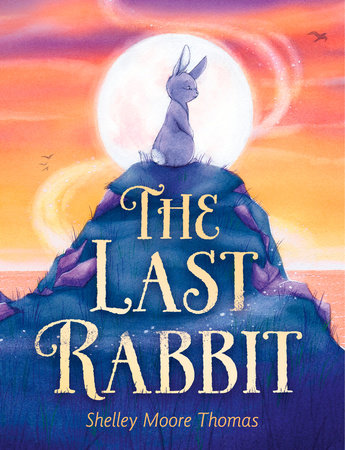 The Last Rabbit DG by Shelley Moore Thomas