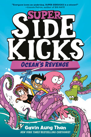 Super Sidekicks #2: Ocean's Revenge TR by Written and illustrated by Gavin Aung Than