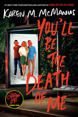 You'll Be the Death of Me Paperback by Karen M. McManus