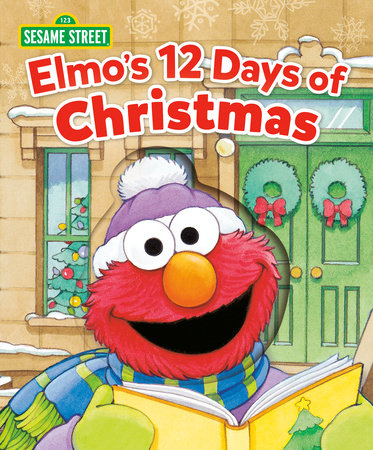 Elmo's 12 Days of Christmas (Sesame Street) Board Book by Sarah Albee; illustrated by Maggie Swanson