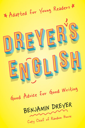 Dreyer's English (Adapted for Young Readers) DG by Benjamin Dreyer