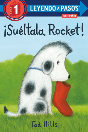 ¡Suéltala, Rocket! (Drop It, Rocket! Spanish Edition) TR by Tad Hills