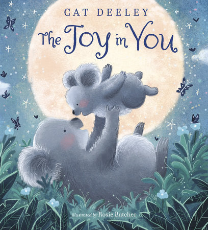The Joy in You HC by Cat Deeley; illustrated by Rosie Butcher