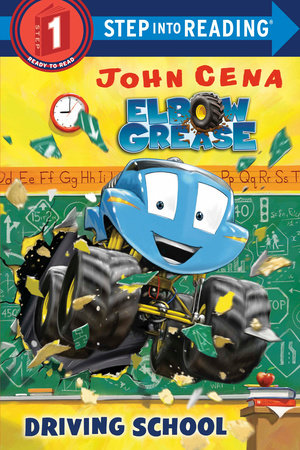 Driving School (Elbow Grease) TR by John Cena; illustrated by Dave Aikins