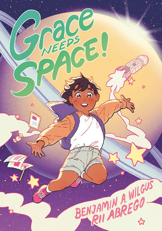 Grace Needs Space! Paperback by Benjamin A. Wilgus and Rii Abrego