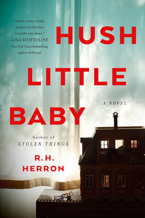 Hush Little Baby Paperback by R. H. Herron