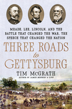 Three Roads to Gettysburg Hardcover by Tim McGrath