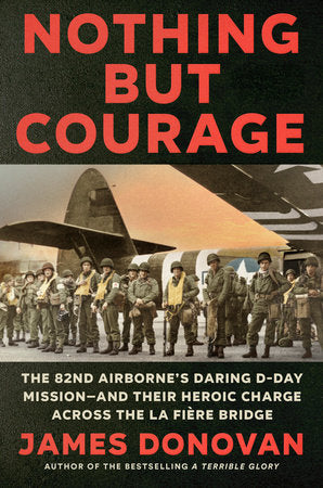 Nothing but Courage Hardcover by James Donovan