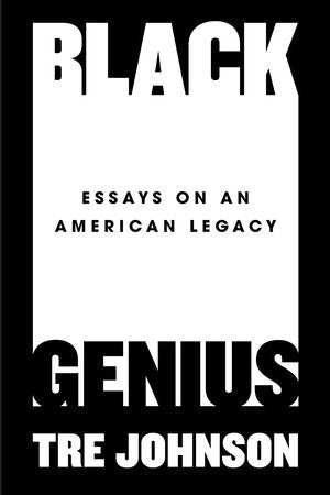 Black Genius Hardcover by Tre Johnson