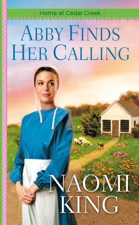 Abby Finds Her Calling Paperback by Naomi King