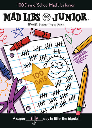 100 Days of School Mad Libs Junior TR by Kim Ostrow