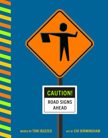Caution! Road Signs Ahead EL by Tony Buzzeo; Illustrated by Chi Birmingham