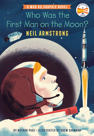 Who Was the First Man on the Moon?: Neil Armstrong DG by Nathan Page; Illustrated by Drew Shannon