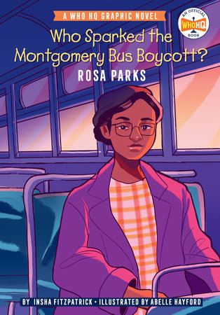 Who Sparked the Montgomery Bus Boycott?: Rosa Parks DG by Insha Fitzpatrick; Illustrated by Abelle Hayford; Colors by Hanna Schroy