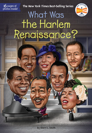 What Was the Harlem Renaissance? DG by Sherri L. Smith; illustrated by Tim Foley