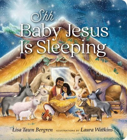 Shh... Baby Jesus Is Sleeping Ebook by Lisa Tawn Bergren; Illustrated by Laura Watkins