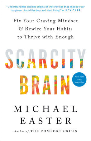 Scarcity Brain Paperback by Michael Easter