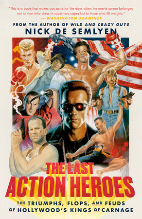 The Last Action Heroes Paperback by Nick de Semlyen