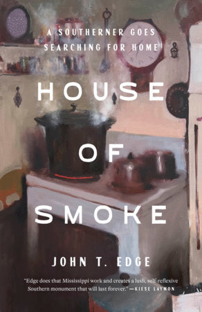 House of Smoke Paperback by John T. Edge