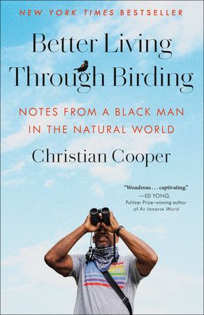Better Living Through Birding Paperback by Christian Cooper