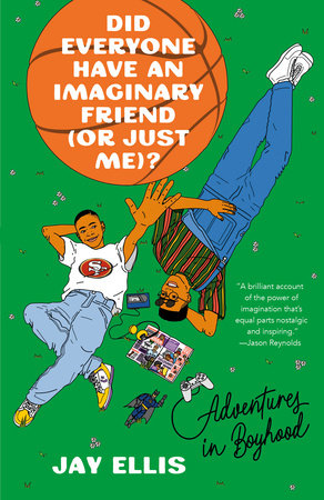 Did Everyone Have an Imaginary Friend (or Just Me)? Paperback by Jay Ellis