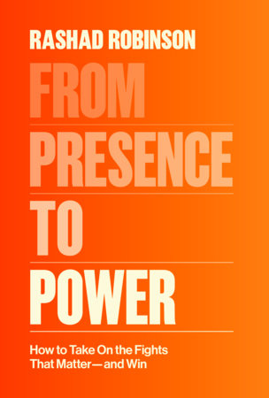 From Presence to Power Hardcover by Rashad Robinson