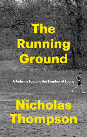 The Running Ground Hardcover by Nicholas Thompson