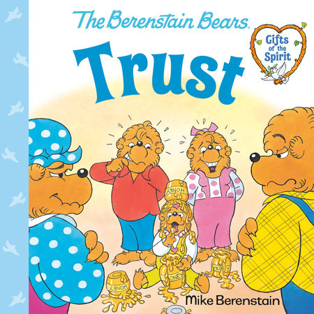 Trust (Berenstain Bears Gifts of the Spirit) Paperback by Mike Berenstain