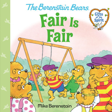 Fair Is Fair (Berenstain Bears Gifts of the Spirit) Paperback by Mike Berenstain