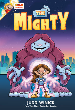 Hilo Presents: The Mighty Hardcover by Judd Winick