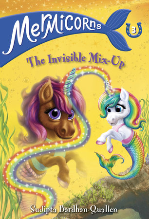 Mermicorns #3: The Invisible Mix-Up DG by Sudipta Bardhan-Quallen; illustrated by Vivien Wu