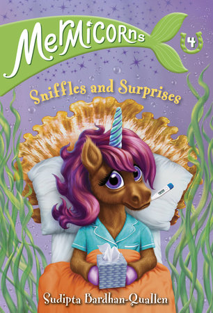 Mermicorns #4: Sniffles and Surprises DG by Sudipta Bardhan-Quallen; illustrated by Vivien Wu