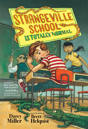 Strangeville School Is Totally Normal Paperback by Darcy Miller; illustrated by Brett Helquist