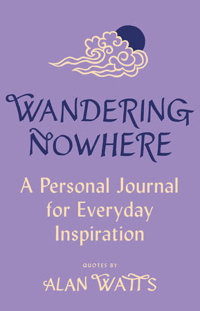 Wandering Nowhere Hardcover by Alan Watts
