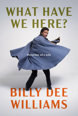 What Have We Here? Hardcover by Billy Dee Williams