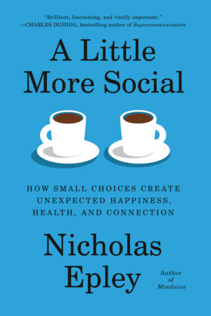 A Little More Social Hardcover by Nicholas Epley